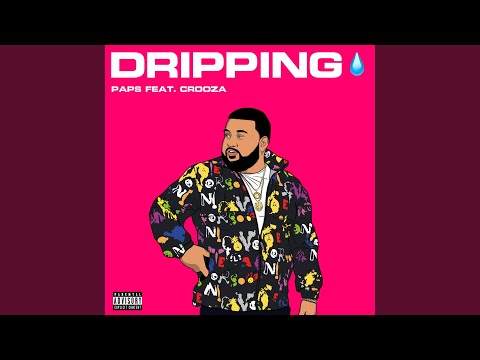 Dripping (feat. Crooza)