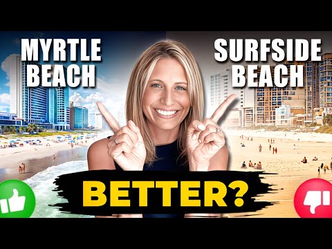 Surfside Beach vs Myrtle Beach Which is REALLY Better?