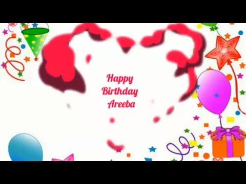 Happy Birthday Areeba - Birthday Names Videos - Birthday Names Songs - Video'S ParK