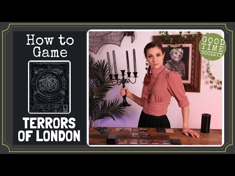 How to Play Terrors of London | Good Time Society with Becca Scott