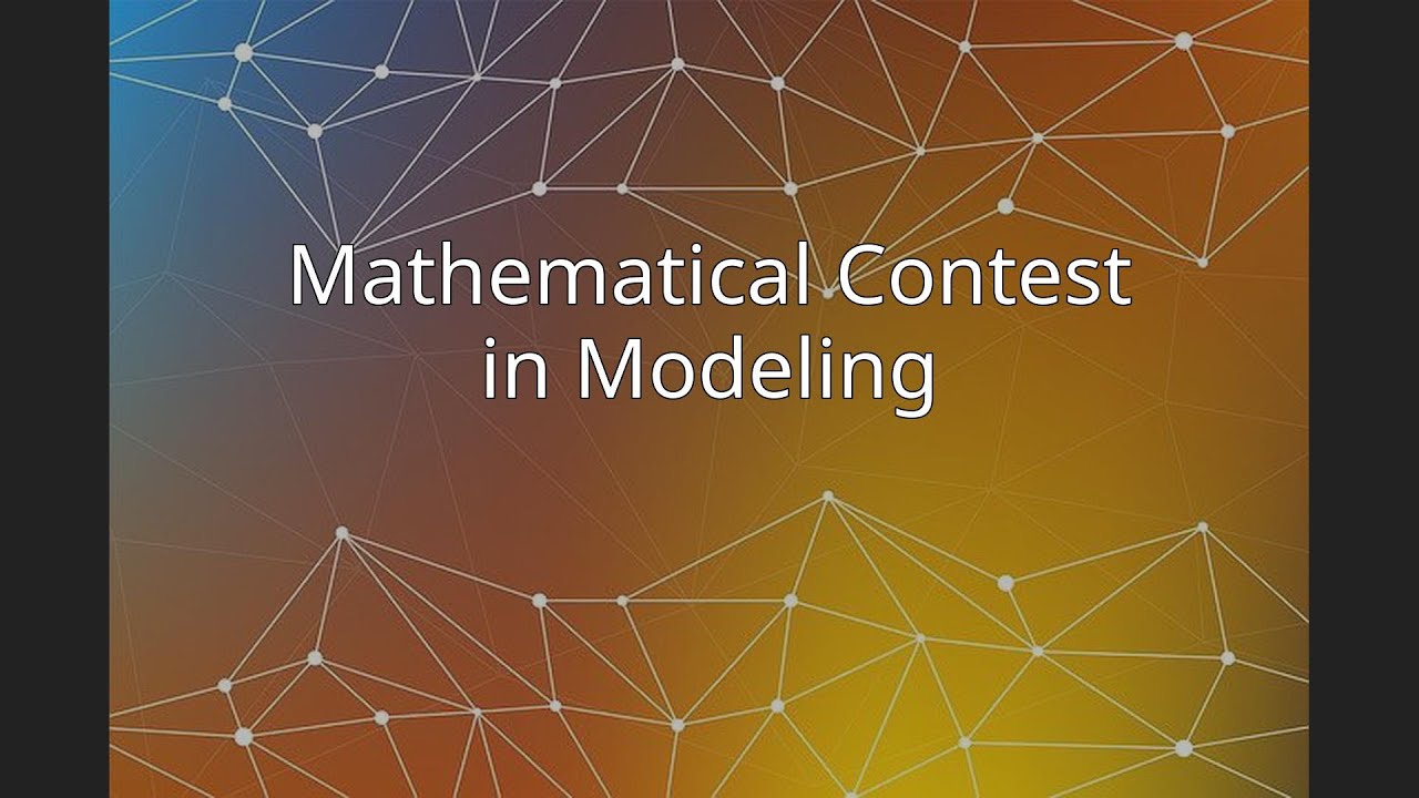 Mathematical Contest in Modeling