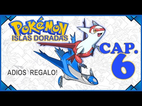 CAP 06 POKEMON ISLAS DORADAS "ADIOS REGALO"