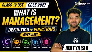 What is Management? Definition + Functions Overview | Class 12 BST | CBSE 2027 | Aditya Sir