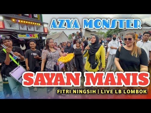 SAYAN MANIS AZYA MONSTER TERBARU..!!! LIVE LABUHAN LOMBOK 