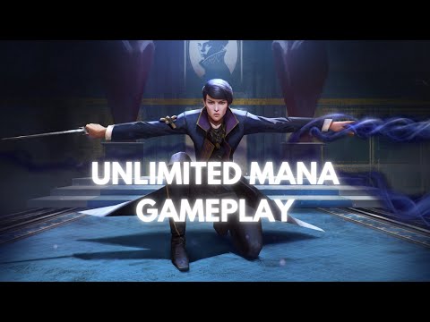 Dishonored 2 - Unlimited Mana Gameplay (High Chaos)