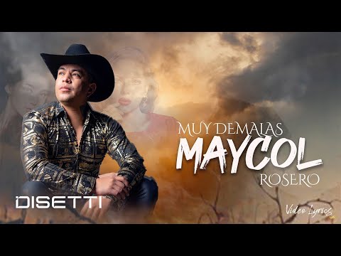 Muy De Malas - Maycol Rosero (Video Lyrics)