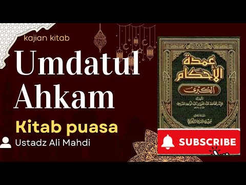 Umdatul ahkam , kitab Puasa , hadis ke 24, Ustadz Ali Mahdi S.Ag M.H