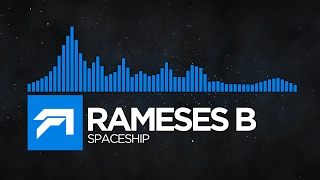[Trance] - Rameses B - Spaceship [Free Download]