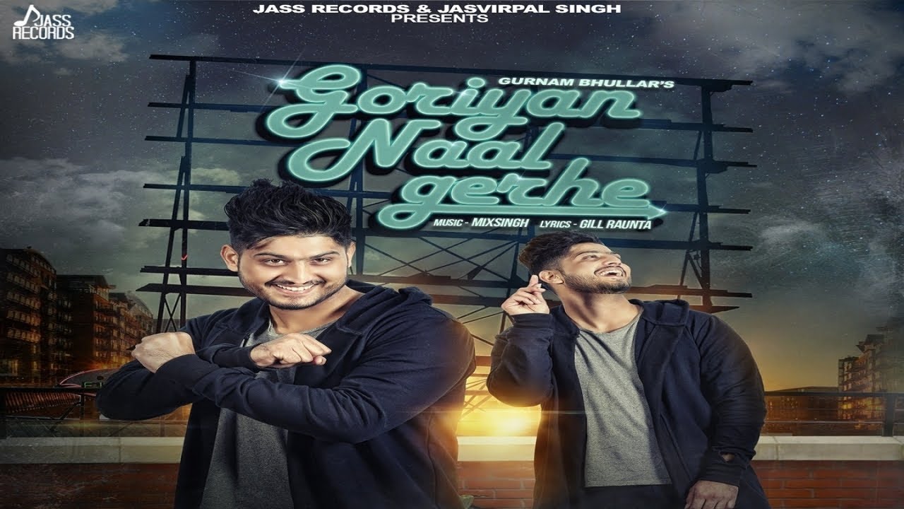 Goriyan Naal Gerhe (Title) Lyrics  | Goriyan Naal Gerhe | Gurnam Bhullar | Gurnam Bhullar | MixSingh