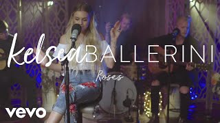 Kelsea Ballerini - Roses (Acoustic)