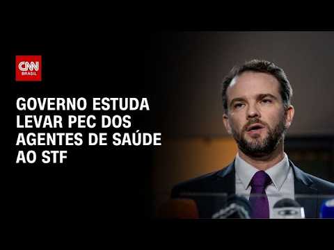 Governo estuda levar PEC dos agentes de saúde ao STF, diz Durigan | LIVE CNN