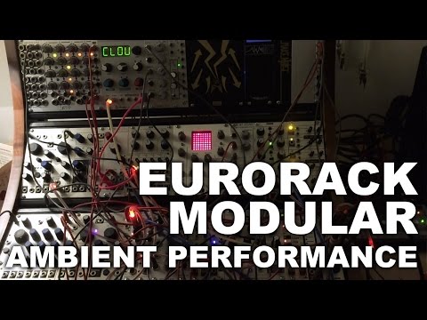 Eurorack Modular - Ambient Performance