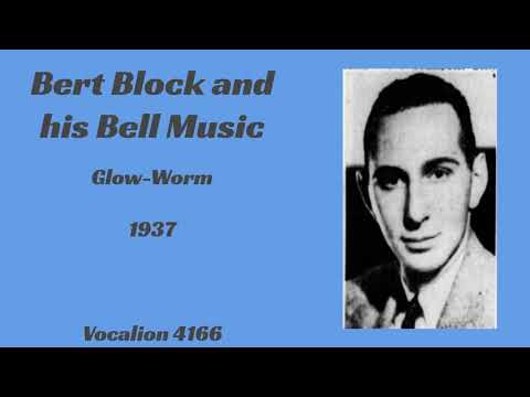 Bert Block and his Bell Music - Glow-Worm - 1937 (Instrumental)