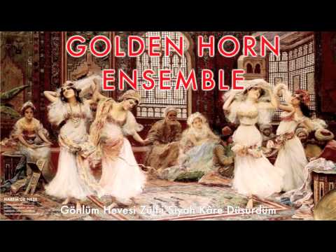 Golden Horn Ensemble - Gönlüm Hevesi Zülf-i Siyah Kâre Düşürdüm [ Harem'de Neşe © 1995 Kalan Müzik ]