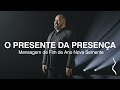O Presente Da Presença