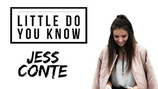 Jess Conte - Little Do You Know | Lyrics