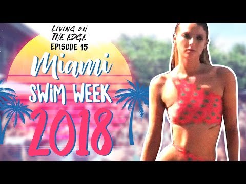 MIAMI SWIM WEEK IS A BLAST...2018 RECAP
