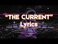 The Current - Music Lyrics