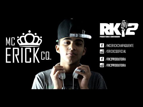 MC Erick CQ - Curtindo a Madrugada - WebClipe | Lançamento RK2 Produtora