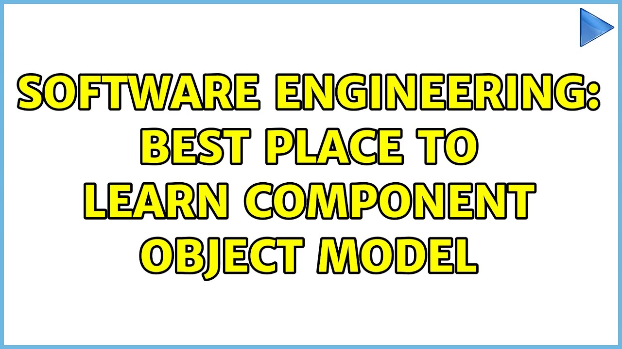 Software Engineering: Best place to learn Component Object Model (5 Solutions!!)