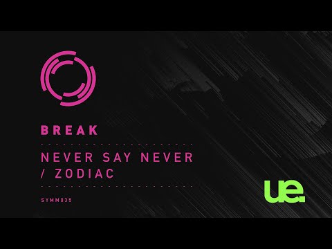 Break - Never Say Never | Symmetry Recordings
