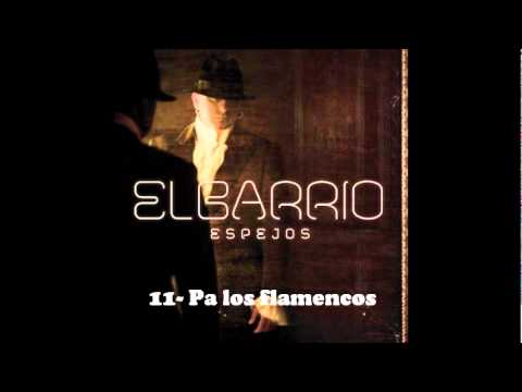 El barrio - Pa los flamencos (NUEVO DISCO)