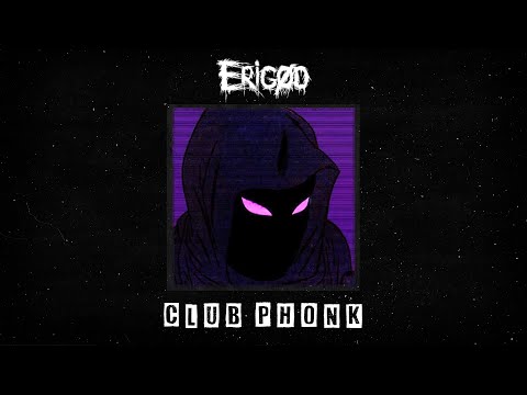 [FREE] *HARD* CLUB BANGER X PHONK TYPE BEAT - CLUB PHONK (Prod. Erigød) | Rap Trap Phonk Beat 2023