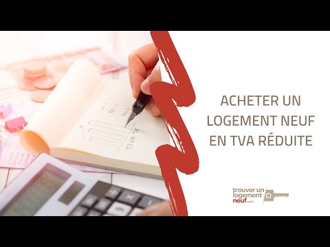 Eligibilité : comment acheter un logement neuf en TVA réduite à 5.5 ?