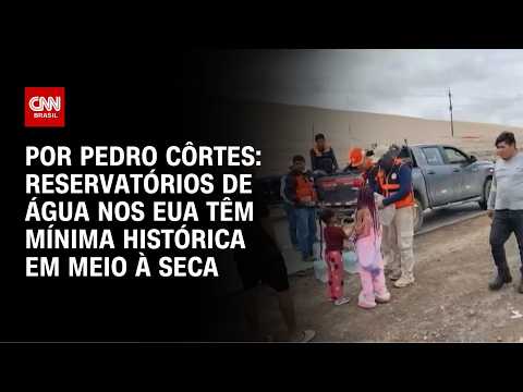Seca: reservatórios nos EUA têm mínima histórica | LIVE CNN