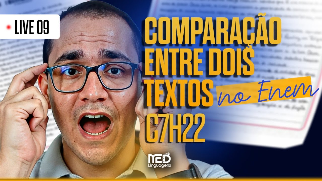 #009 Comparação entre dois textos no ENEM - C7H22