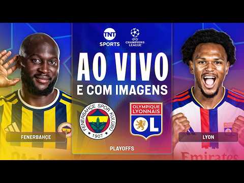 FENERBAHÇE X LYON (AO VIVO E COM IMAGENS) – CHAMPIONS LEAGUE 2026/2027