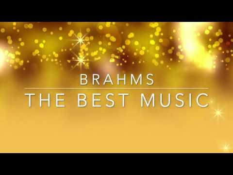 Brahms - The Best music | Брамс - Лучшие произведения.