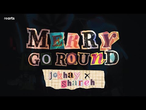 Jokhay, @SharehAkhter - Merry Go Round (Official Music Video)