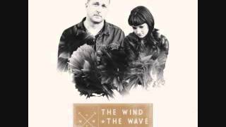 The Wind & The Wave - When That Fever Takes a Hold On You