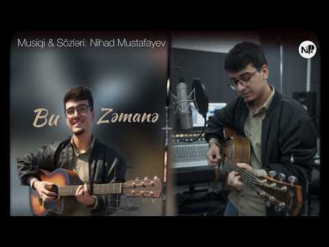 Bu Zəmanə - Nihad Mustafayev - (NGMA Production)
