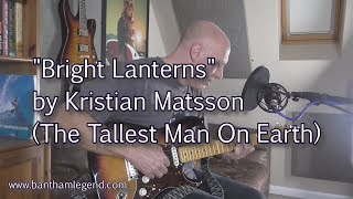 Bright Lanterns - Tallest Man On Earth - cover