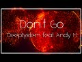 DeepSystem feat. Andy M. - Don't Go [Official ...