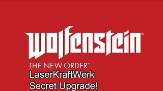 preview picture of video 'Wolfenstein: The New Order - LaserKraftWerk Secret Reactor Upgrade Guide.'