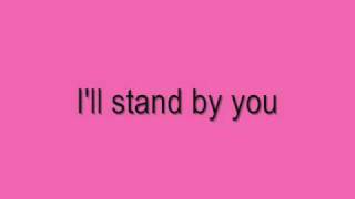 Girls Aloud - I&#39;ll Stand By You Lyrics