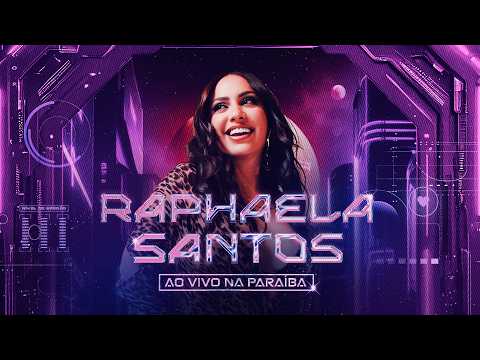 Raphaela Santos - Ao Vivo Na Paraíba (DVD Completo)