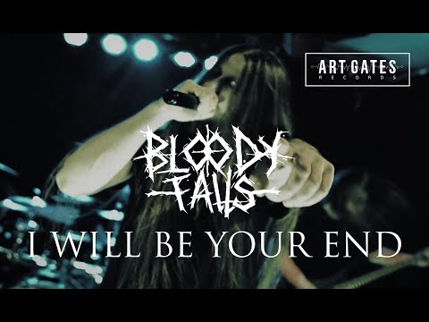 Bloody Falls - I Will Be Your End (Official Video)