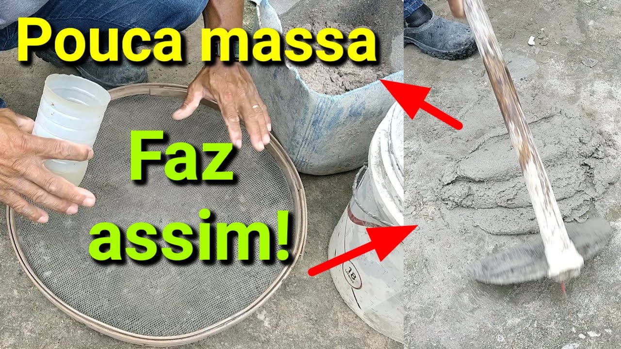 Fazer pequenas quantidades de massa, sem exagerar no cimento!