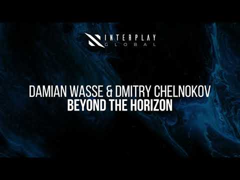 Damian Wasse & Dmitry Chelnokov - Beyond The Horizon (Interplay Global)