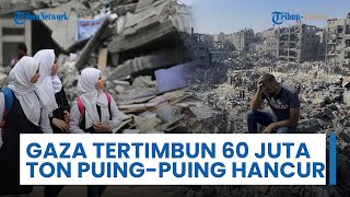 Gaza Hadapi 60 Juta Ton Puing, Fasilitas Vital Hancur, Rekonstruksi Diprediksi Makan Puluhan Tahun