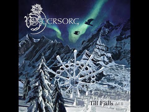 Vintersorg - Till Fjälls Del 2 2017 | FULL ALBUM