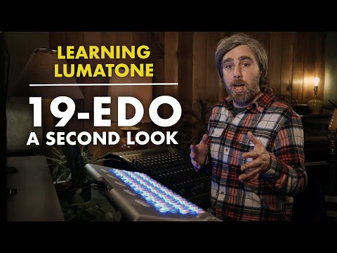 Learning Lumatone: Ep. 30 - "19-EDO: A Second Look"