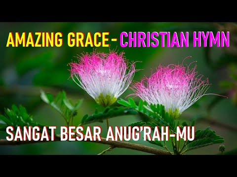 Amazing Grace | Sangat Besar Anug'rah-Mu | Hymn Song | Gospel Song With Lyrics | Church Song