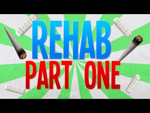REHAB: PART ONE