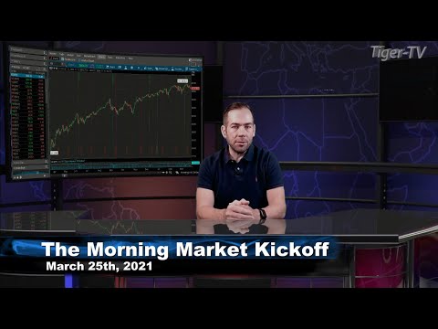 March 25th, The Morning Market Kickoff with Tommy O'Brien on TFNN - 2021