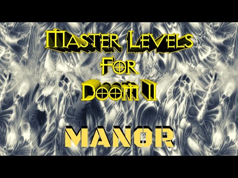 Master Levels (100%) Walkthrough (Manor.wad)
